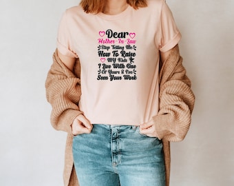 Dear Mother-In-Law Stop Telling Me How To Raise MY Kids Unisex T-Shirt Inspirational Motivational Funny TS001202