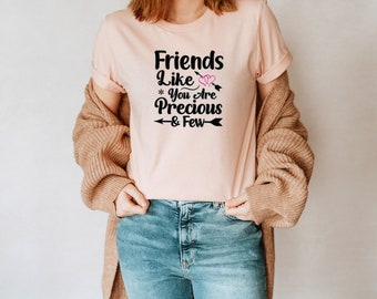 Camiseta unisex "Amigos como tú son valiosos y pocos" (punto a la izquierda), inspiradora, motivacional y divertida TS001181