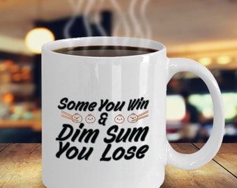 Tasse de café que vous gagnez et que vous perdez des dimsums drôles inspirants motivants MG000268