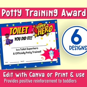 Puede incluir: Un certificado de entrenamiento para ir al baño imprimible azul y rosa con un personaje de superhéroe de dibujos animados. El certificado dice "Toilet Superhero You Did It!!" y "is a Toilet Superhero & Officially Potty Trained!" El certificado está diseñado para ser editado con Canva o impreso y utilizado. El texto "6 Designs" está en un círculo azul.
