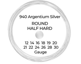 940 Argentium Silver Wire  Round  Half Hard  12 14 16 18 19 20 21 22 24 26 28 30 Gauge  1-10 ft  USA