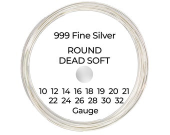 999 Fine Silver Wire  Round  Dead Soft  10 12 14 16 18 19 20 21 22 24 26 28 30 32 Gauge  1-10 ft USA