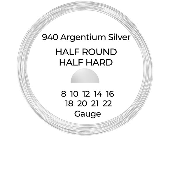 940 Argentium Silver Wire  Half Round Half Hard  8 10 12 14 16 18 20 21 22 Gauge  1-10 ft  USA