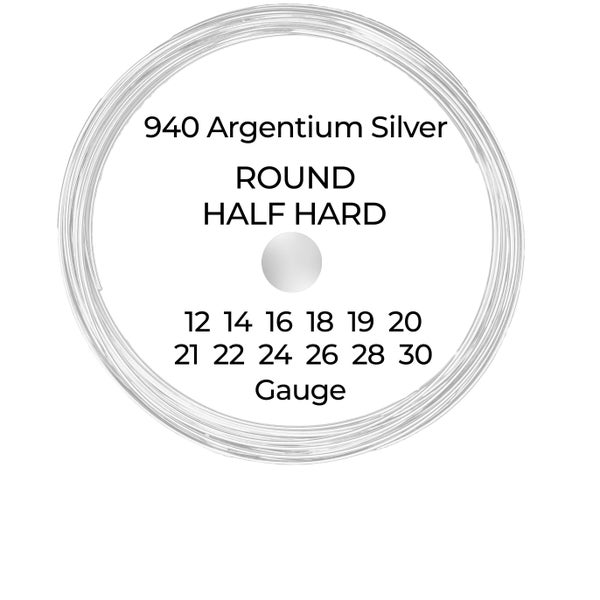 940 Argentium Silver Wire  Round  Half Hard  12 14 16 18 19 20 21 22 24 26 28 30 Gauge  1-10 ft  USA