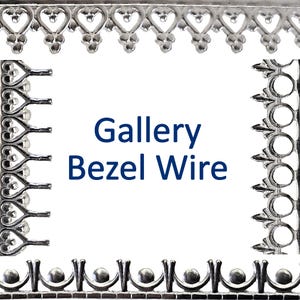 May include: Silver Gallery Bezel Wire with a decorative heart and circle design. The wire is shown in a frame with the text "Gallery Bezel Wire" in blue.