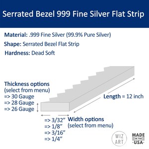 Op de afbeelding: Een diagram dat de afmetingen van een 999 fijn zilveren vlakke strook met een gekartelde bezel laat zien. De strook is 12 inch lang en verkrijgbaar in verschillende diktes en breedtes. De dikte-opties zijn 30 gauge, 28 gauge en 26 gauge. De breedte-opties zijn 3/32 inch, 1/8 inch, 3/16 inch en 1/4 inch.
