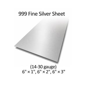 May include: A sheet of 999 fine silver, with the text "999 Fine Silver Sheet." The image also includes the text "(14-30 gauge) 6" x 1", 6" x 2", 6" x 3"." The silver sheet is a light gray color.