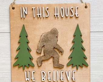 We Believe Sasquatch SVG File, Glowforge, Laser Cut Files, Sasquatch, PNW, Big Foot, Door Hanger