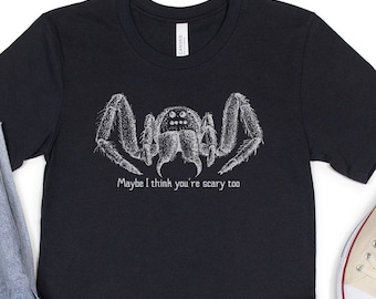 Youre Scary Too Tshirt, Spider Shirts, Tarantula Tee Shirts, Funny Spider Tee, Arachnophobia, Halloween Shirts, Pet Tarantula