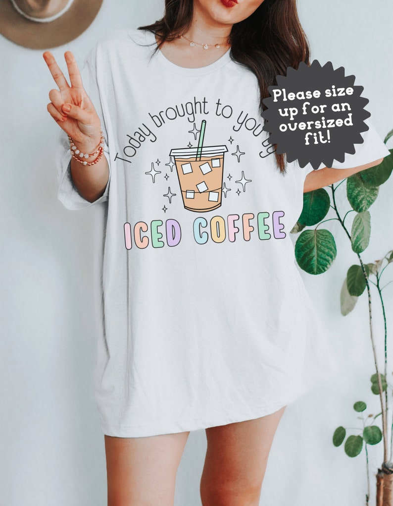 Today Brought To You By Iced Coffee Tshirt, Coffee Lover Tee, Retro Style Caffeinated Shirt, New Mom Teachers Iced Coffee image 6