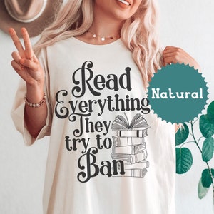 Read Everything They Try To Ban Tshirt, I Read Banned Books Tee, Gift For Bookworm, Retro Reading Shirts, Library sweatshirt Sweater