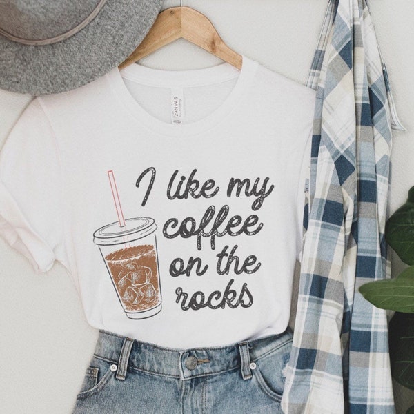 I Like My Coffee On The Rocks Tshirt, Ice Coffee Please Tee, Bring Me Iced Coffee, Coffee Lover Shirts, Caffeinated Tshirt