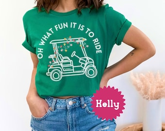 Oh What Fun It Is To Ride Golf Cart Tshirt, Xmas Golf Tee, Gift For Golfer, Present, Scramble Tournament Matching, Holiday Theme