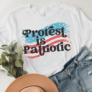 Protest Is Patriotic Tee, Political Apparel, American Flag Tshirt, Protest Flag Shirts For Him Her