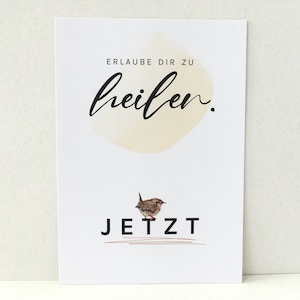 POSTKARTE Heilung Jetzt • Herzensbotschaft • Mutmacher • Für Kinder & Erwachsene • Mit Vögelchen