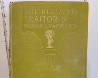 The Beloved Traitor Book, Frank L. Packard, Vintage Books, Antique Book, Vintage Home Decor, Antique Decor, Antique Book, Gift, Gift for Him