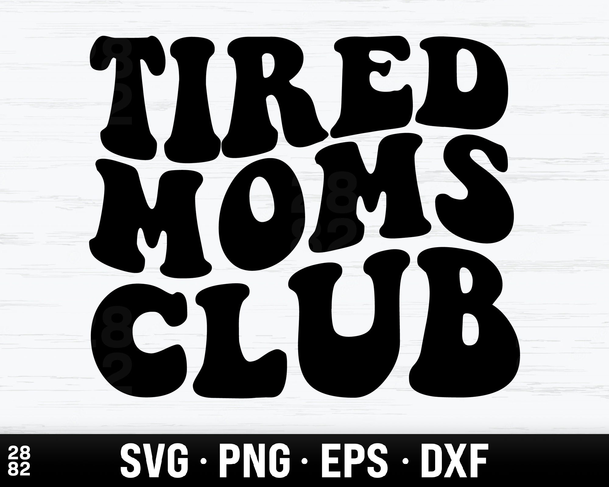 Tired Moms Club SVG Files Mom Shirt PNG Gift for Mom SVG - Etsy New Zealand