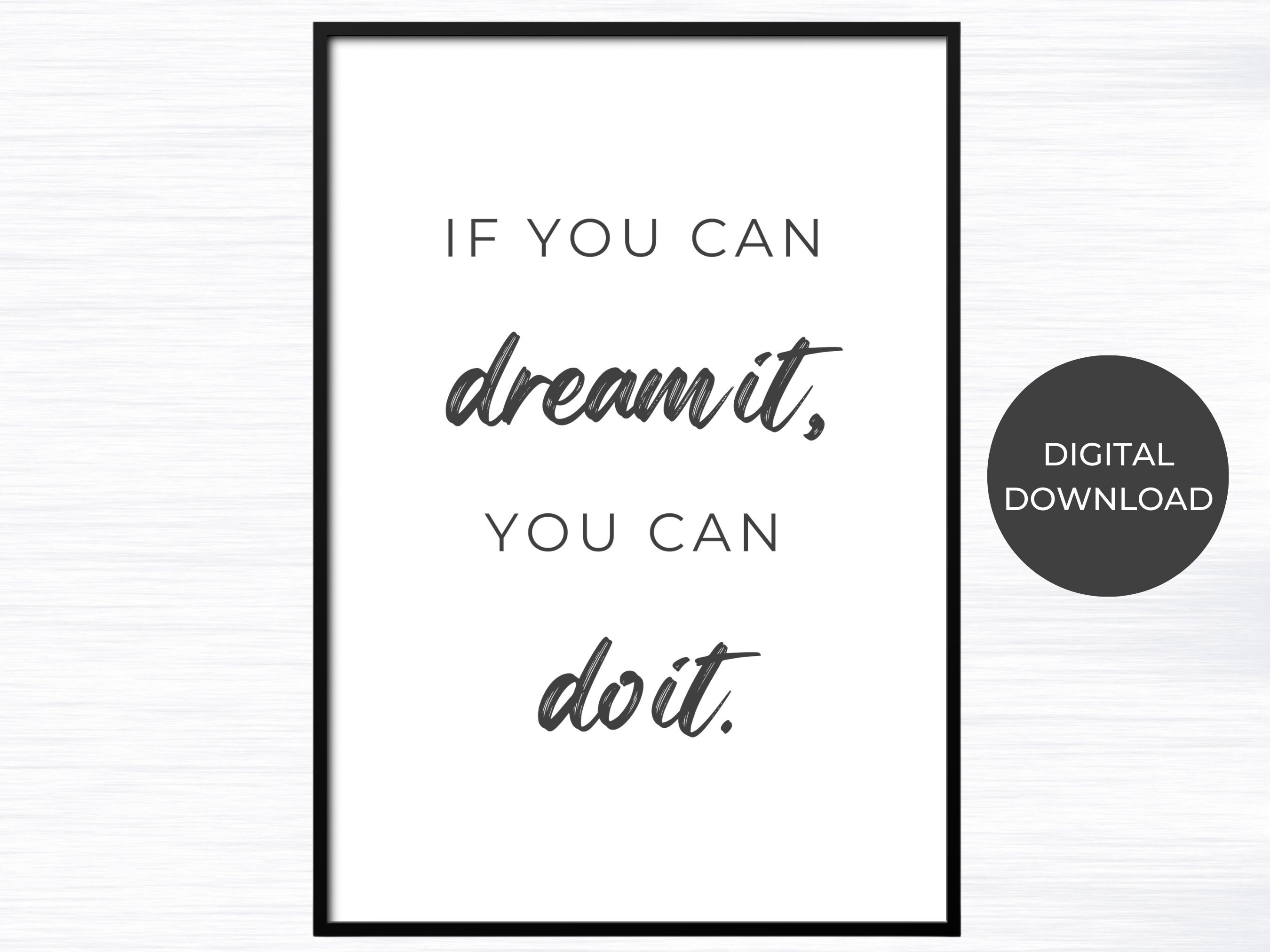 If You Can Dream It You Can Do It Poster digital Download, Inspirational Quote, Printed Art