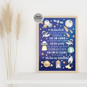 Op de afbeelding: Een afdrukbare poster met een ruimtethema. De poster heeft een blauwe achtergrond met sterren, planeten en een raket. De tekst op de poster luidt: "Ich bin stark, Ich bin wichtig, ICH BIN KLUG, ICH BIN MUTIG, Ich werde von Herzen geliebt, Ich bin genug, Ich glaube an mich, ICH KANN ALLES SCHAFFEN, ICH BIN NEUGIERIG, Ich bin glücklich, Ich bin ein Schulkind."
