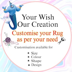 May include: A whimsical graphic with the text "Your Wish Our Creation" and "Customise your Rug as per your need." Customization options include size, color, shape, and design. A cartoon genie and yarn ball are also featured.
