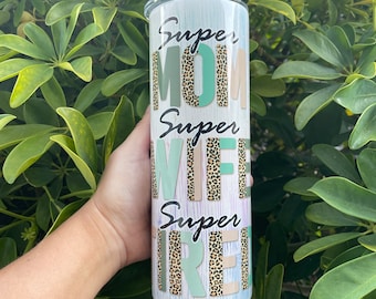 Super Mom Super Wife Super Tired Tumbler!!