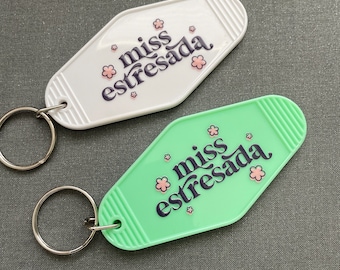Miss Estresada Motel Keychain!!