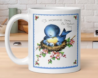 Vintage Bluebird Mother's Day Mug, To Mommie Dear Ceramic Cup