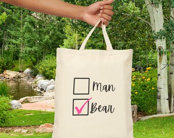 Feminist Cotton Canvas Tote Bag Man Or Bear I Choose The Bear Man Or Bear Men Bears Unique Funny Cute Gift For Her Empowerment Female Power