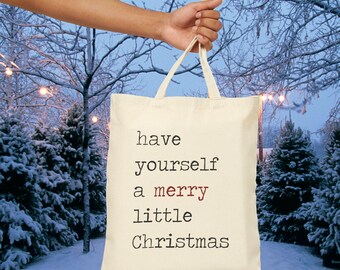 Have Yourself A Merry Little Christmas Canvas Tote Bag Holiday Gift Eco-Friendly Shopper Seasonal Decor Festive Market Gift Christmas Tote