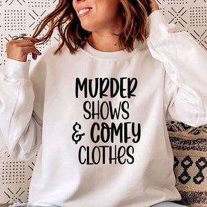 Murder Shows & Comfy Clothes Shirt, Criminal Minds Shirt, Aaron Hernandez Shirt, True Crime Shirt, True Crime Tee