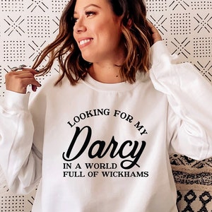 Looking For My Darcy Shirt, In a World Full of Wickhams, Jane Austen Shirt, Jane Austen Quotes, Feminist Shirt, Bookish Gift