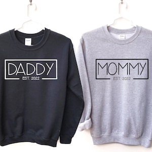 Custom Mommy and Daddy Est 2022 Sweatshirt and Hoodie, Mom Dad Crewneck, Mothers Day, Fathers Day, Mama, Gift for Mom Dad, Newly Mommy Daddy