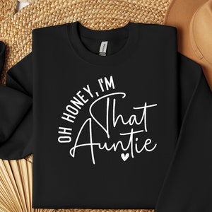 Oh Honey I'm That Auntie Shirt: New Aunt Gift