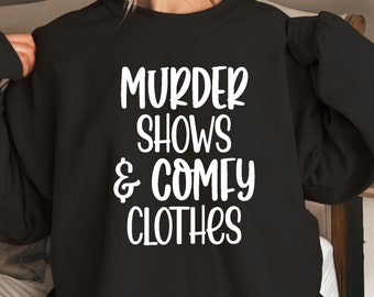 True Crime Junkie Shirt: Shows and Comfy Clothes Tee