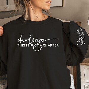 Motivational Sweatshirt: &#39;Just A Chapter&#39; Sleeve Design