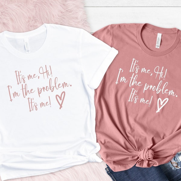 It's Me Hi I'm the Problem Shirt, Gift for her, Midnights Album shirt, positive shirt, Fan shirt, The Eras Tour 2023, Holiday Gift