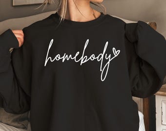 Homebody Sweatshirt and Shirt: Cozy Woman's Crewneck