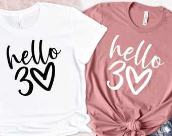 Hello 30 Heart Shirt: 30th Birthday Tee - Unisex Bella Canvas