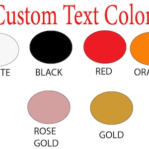 May include: Custom Text Color options for a product. The colors are white, black, red, orange, rose gold, and gold.