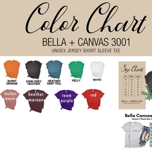 May include: Color chart for Bella + Canvas 3001 unisex jersey short sleeve t-shirts. The chart shows 12 different colors, including black, burnt orange, dark grey heather, heather deep teal, kelly green, white, heather mauve, heather maroon, team purple, red, and pink. The chart also includes a size chart for Bella + Canvas 3001 t-shirts.