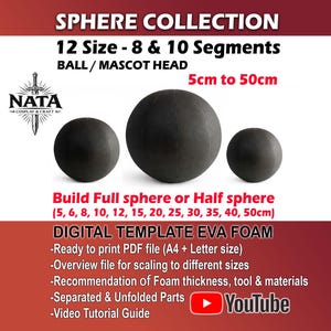 May include: Image of a sphere collection with the text "SPHERE COLLECTION" and "BALL/MASCOT HEAD". The spheres range from 5cm to 50cm. The image also includes the text "DIGITAL TEMPLATE EVA FOAM" and a YouTube logo.