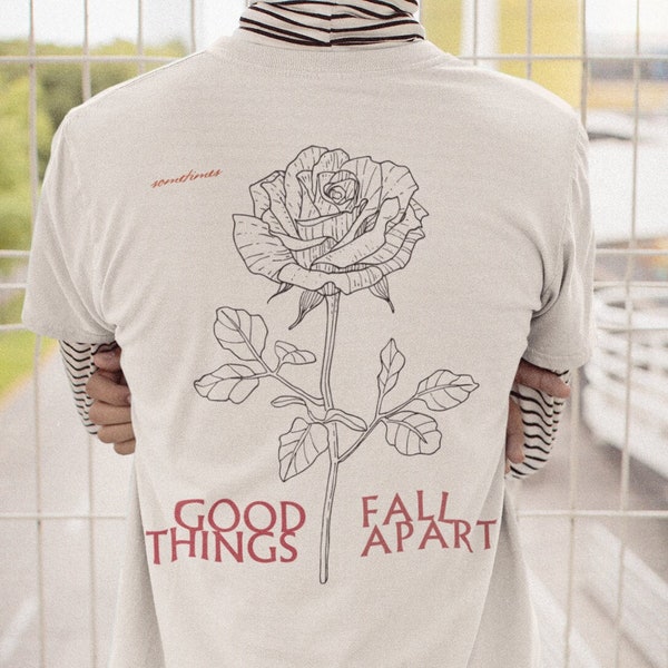 Illenium Shirt Good Things Fall Apart Lyrics Shirt Illenium Merch Fan Art Rose Shirt