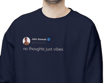 John Summit Sweatshirt Just Vibes Twitter John Summit Shirt Twitter Fleece Crewneck Sweatshirt
