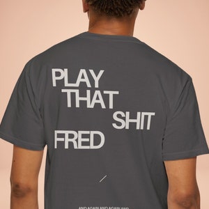Fred Again Shirt Play That Shit Fred Merch Delilah Put Me Out of This Shirt Fred Again.. Merch Fan House Music Lover Rave Shirt