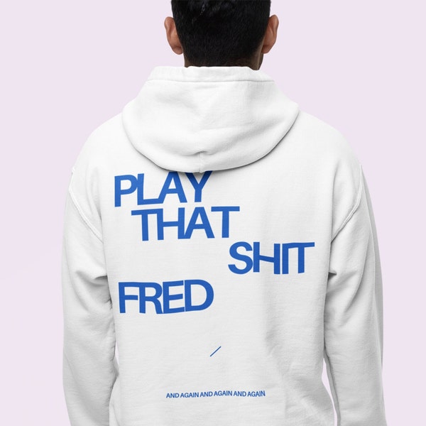 Fred Wieder Hoodie Play That Shit Fred Kapuzen-Sweatshirt