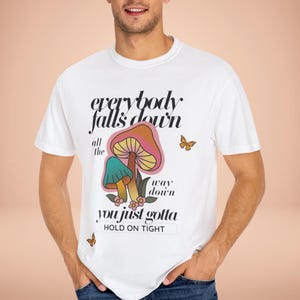 Inspirational Tee Quote Falls Lyrics Tee Fan Art Music Festival Shirt Inspirational Quote Shirt EDM Shirt