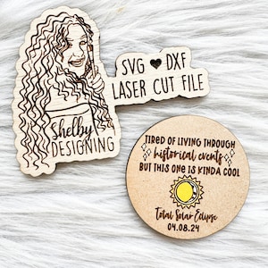 Total Solar Eclipse 2024 Pin Svg Dxf File | Glowforge Solar Eclipse Laser Cut Svg Dxf File | I&#39;m Tired of Living Through Historical Events