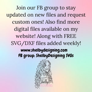 May include: A digital illustration of a woman with curly hair holding a paintbrush. The text reads "Join our FB group to stay updated on new files and request custom ones! Also find more digital files available on my website! Along with FREE SVG/DXF files added weekly! www.shelbydesigning.com FB group: ShelbyDesigning SVGS Shelby DESIGNING"