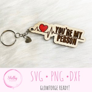 Glowforgeの「You're My Person」キーチェーンSVGファイル、カップル向けギフトSVGキーチェーンファイル、Glowforgeのレーザーカットキーチェーンファイル、ベストフレンズSVG