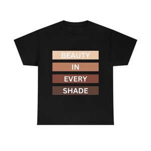 Schönheit in jedem Schatten Shirt - Juneteenth Equality Tee